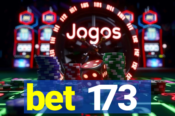 bet 173